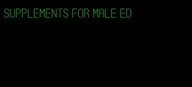 supplements for male ed