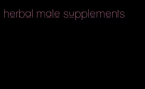 herbal male supplements