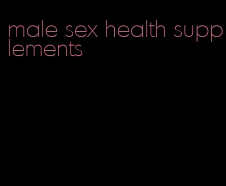 male sex health supplements