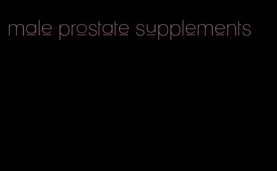 male prostate supplements