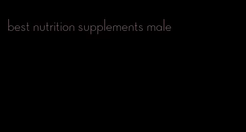 best nutrition supplements male