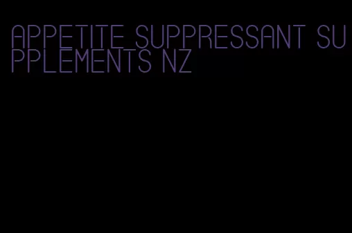 appetite suppressant supplements nz