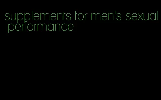 supplements for men's sexual performance