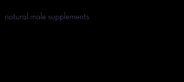 natural male supplements