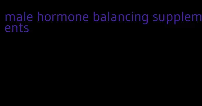 male hormone balancing supplements