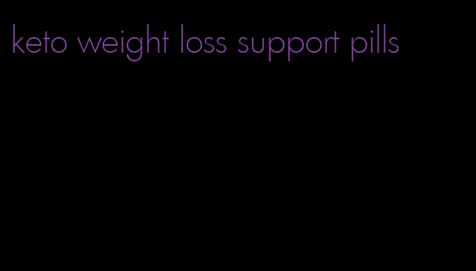 keto weight loss support pills