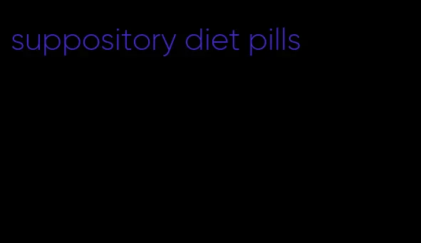 suppository diet pills