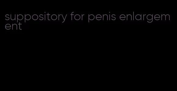 suppository for penis enlargement