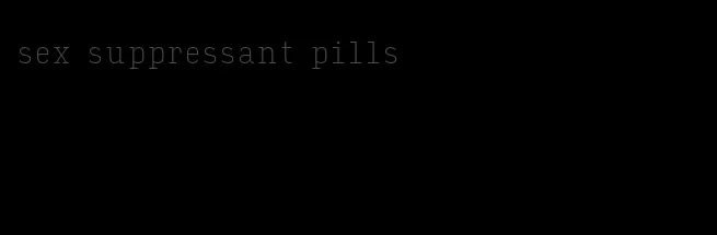 sex suppressant pills