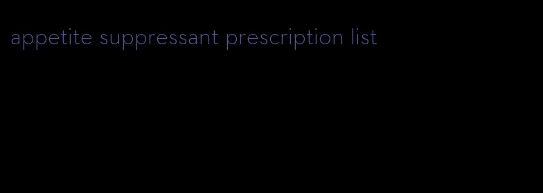 appetite suppressant prescription list