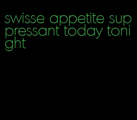 swisse appetite suppressant today tonight