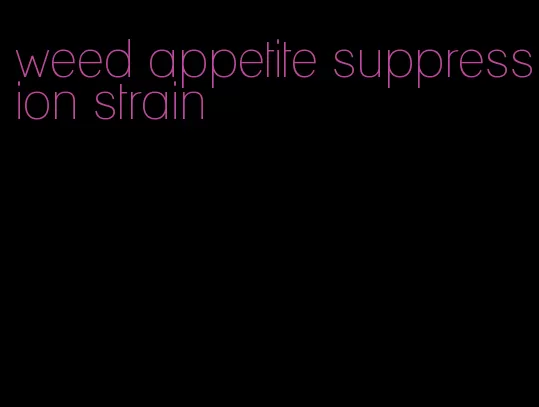 weed appetite suppression strain