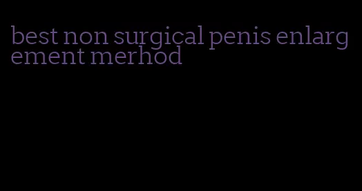 best non surgical penis enlargement merhod