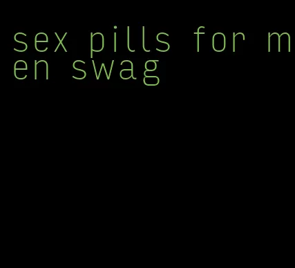 sex pills for men swag