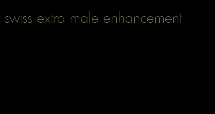 swiss extra male enhancement