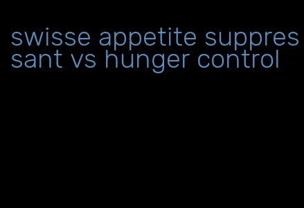 swisse appetite suppressant vs hunger control