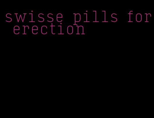 swisse pills for erection