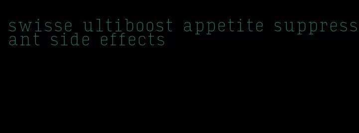 swisse ultiboost appetite suppressant side effects