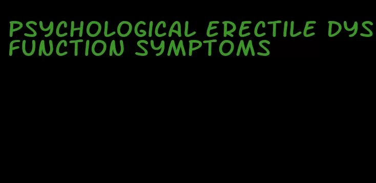 psychological erectile dysfunction symptoms