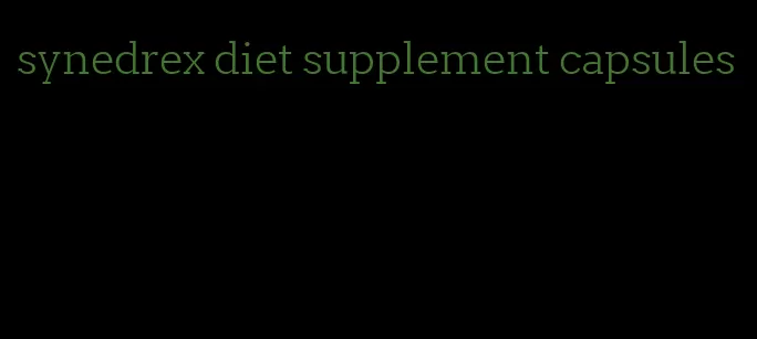 synedrex diet supplement capsules