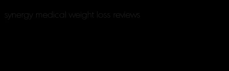 synergy medical weight loss reviews