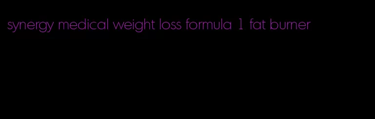 synergy medical weight loss formula 1 fat burner