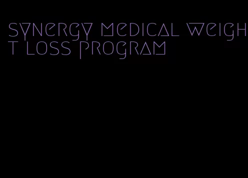 synergy medical weight loss program