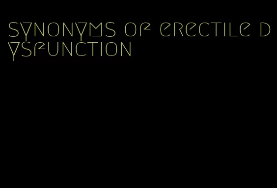 synonyms of erectile dysfunction