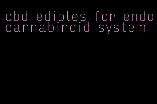 cbd edibles for endocannabinoid system