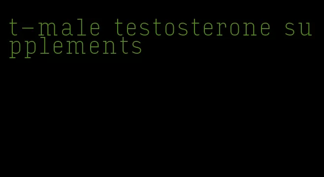 t-male testosterone supplements