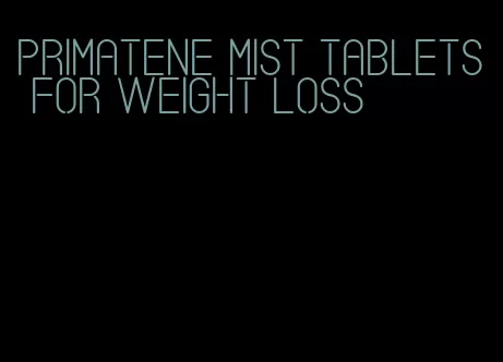 primatene mist tablets for weight loss