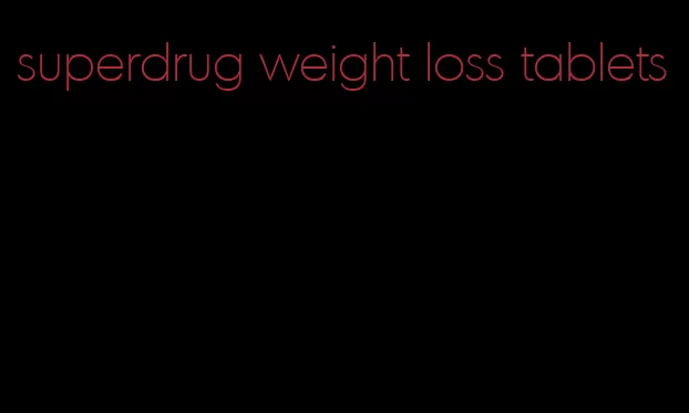 superdrug weight loss tablets