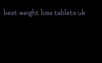 best weight loss tablets uk