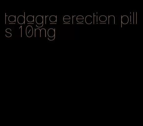 tadagra erection pills 10mg