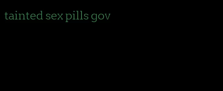 tainted sex pills gov