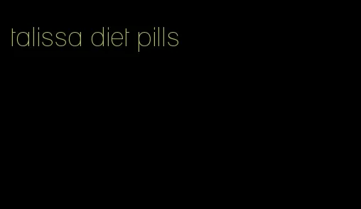 talissa diet pills