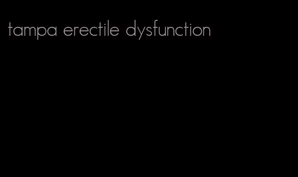 tampa erectile dysfunction