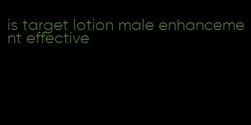 is target lotion male enhancement effective