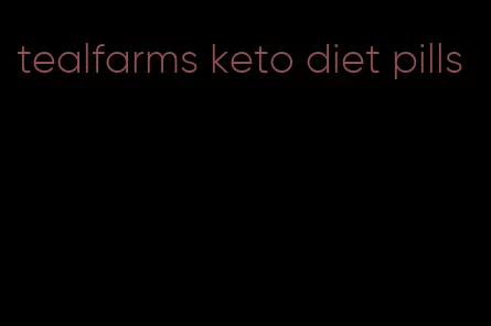 tealfarms keto diet pills