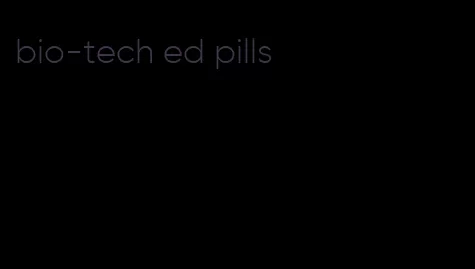 bio-tech ed pills