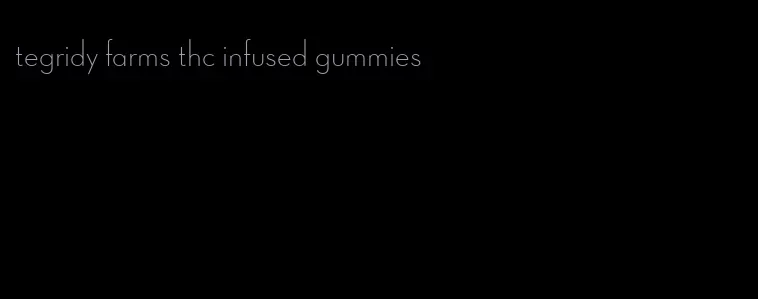 tegridy farms thc infused gummies