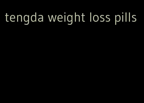 tengda weight loss pills