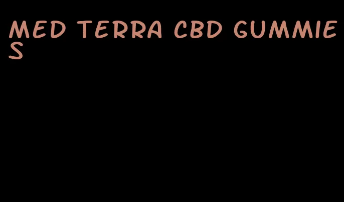 med terra cbd gummies