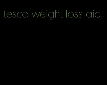 tesco weight loss aid