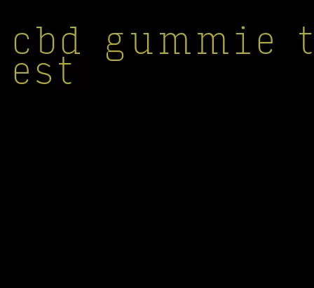 cbd gummie test