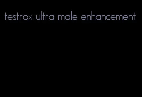 testrox ultra male enhancement