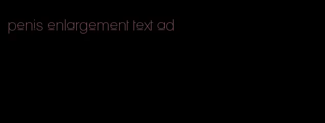 penis enlargement text ad