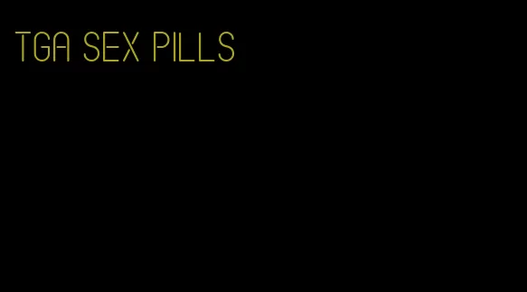 tga sex pills