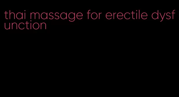 thai massage for erectile dysfunction