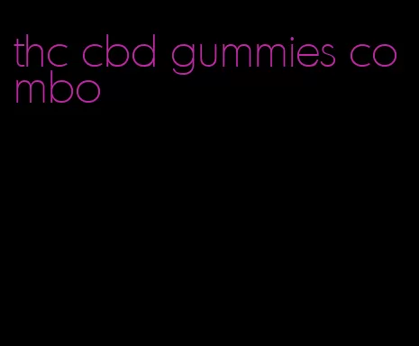 thc cbd gummies combo